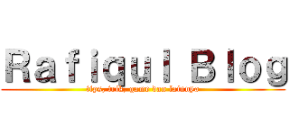 Ｒａｆｉｑｕｌ Ｂｌｏｇ (tips, trik, game dan lainnya)