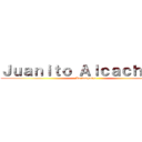 Ｊｕａｎｉｔｏ Ａｌｃａｃｈｏｆａ (La venganza)