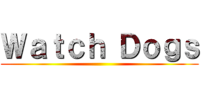 Ｗａｔｃｈ Ｄｏｇｓ ()