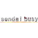 ｓｅｎｄａｌ ｂｕｓｙ (eren member coboy junior)