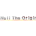 Ｎｕｌｌ Ｔｈｅ Ｏｒｉｇｉｎｓ (Episode 5)