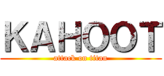 ＫＡＨＯＯＴ (attack on titan)