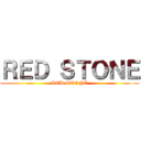 ＲＥＤ ＳＴＯＮＥ (RED STONE)