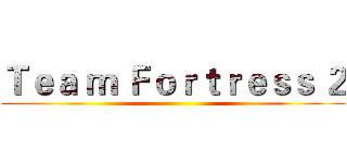 Ｔｅａ ｍ Ｆｏｒｔｒｅｓｓ ２ ()