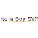 Ｈｏｌａ Ｓｏｙ ＳＶＦ (attack on titan)