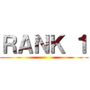 ＲＡＮＫ １ ()