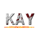 ＫＡＹ (attack on titan)