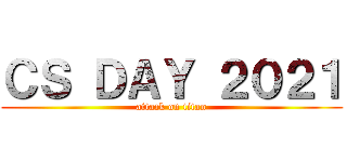 ＣＳ ＤＡＹ ２０２１ (attack on titan)