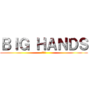 ＢＩＧ ＨＡＮＤＳ (丸の内)