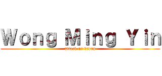 Ｗｏｎｇ Ｍｉｎｇ Ｙｉｎ (attack on baron)