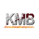 ＫＭＢ (Kan Min Benkyokai)