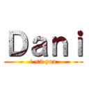 Ｄａｎｉ (i <3 you)