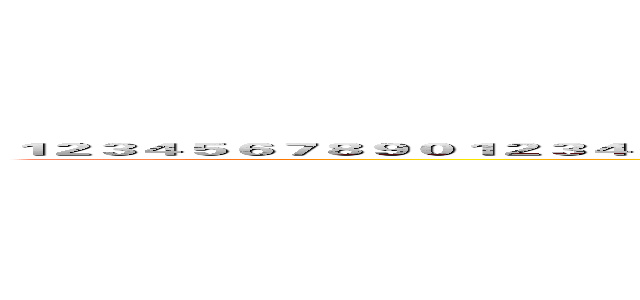 １２３４５６７８９０１２３４５６７８９０１２３４５６７８９０１２３４５６７８９０１２３４５６７８９０１２３４５６７８９０ (attack on 1234567890)