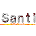 Ｓａｎｔｉ (Feliz Cumple)