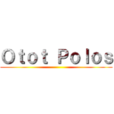 Ｏｔｏｔ Ｐｏｌｏｓ ()