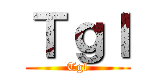 Ｔｇｌ (Tgl)