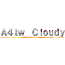 Ａ４ｔｗ  Ｃｌｏｕｄｙ (A4tw 美化組 Cloudy)