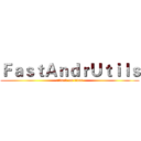 ＦａｓｔＡｎｄｒＵｔｉｌｓ (attack on titan)