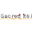 Ｓａｃｒｅｄ ｋｅｉ ()
