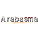 Ａｒａｂａｓｍａ (Frredom Rain)