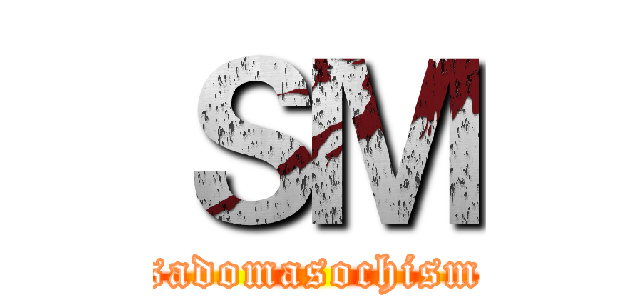 ＳＭ (sadomasochism)