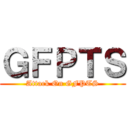 ＧＦＰＴＳ (Attack On GFPTS)