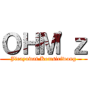 ＯＨＭ\'ｚ (Jirayuwat Komsiriwong)