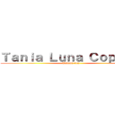 Ｔａｎｉａ Ｌｕｎａ Ｃｏｐａｄｏ (Tawama-kun)