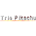 Ｔｒｉｓ Ｐｉｋａｃｈｕ (Team Levi)