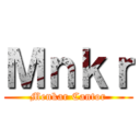 Ｍｎｋｒ (Menkar Cantor)