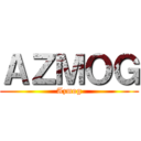 ＡＺＭＯＧ (Azmog)