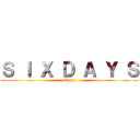 Ｓ Ｉ Ｘ Ｄ Ａ Ｙ Ｓ (Store)