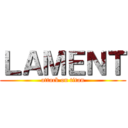 ＬＡＭＥＮＴ (attack on titan)