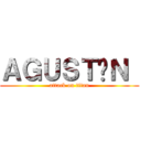 ＡＧＵＳＴÍＮ  (attack on titan)