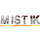 ＭＩＳＴＩＫ (FOREVER)