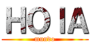 ＨＯｌＡ (mundo)