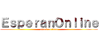 ＥｓｐｅｒａｎＯｎｌｉｎｅ (attack on titan)