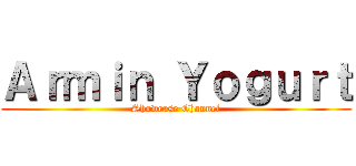 Ａｒｍｉｎ Ｙｏｇｕｒｔ (Showcase Channel)