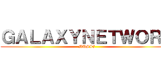 ＧＡＬＡＸＹＮＥＴＷＯＲＫ (MUSIC)