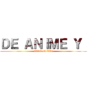 ＤＥ ＡＮＩＭＥ Ｙ  (attack on titan)