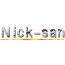 Ｎｉｃｋ－ｓａｎ ()