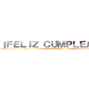 ¡ＦＥＬＩＺ ＣＵＭＰＬＥＡÑＯＳ！ (KRIZIA)