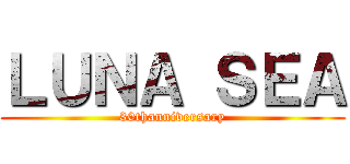 ＬＵＮＡ ＳＥＡ (30thanniversary)