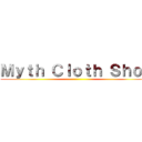 Ｍｙｔｈ Ｃｌｏｔｈ Ｓｈｏｐ ()