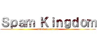 Ｓｐａｍ Ｋｉｎｇｄｏｍ (attack on raidcall)