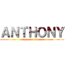 ＡＮＴＨＯＮＹ (ataque de titanes)