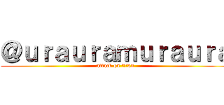 ＠ｕｒａｕｒａｍｕｒａｕｒａ (attack on titan)