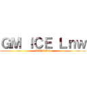 ＧＭ ＩＣＥ Ｌｎｗ (KIYOME)