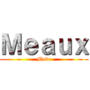 Ｍｅａｕｘ (Mode)