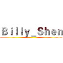 Ｂｉｌｌｙ＿Ｓｈｅｎ ()